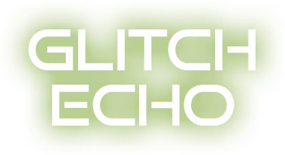 Glitch Echo